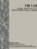 Legal Support to the Operational Army (FM 1-04)