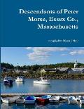 Descendants of Peter Morse, Essex Co., Massachusetts