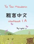Ya Yan Mandarin Workbook 1A