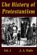 The History of Protestantism Vol. 3
