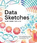 Data Sketches: A Journey of Imagination, Exploration, and Beautiful Data Visualizations