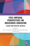 Post-Imperial Perspectives on Indigenous Education: Lessons from Japan and Australia