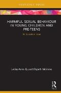 Harmful Sexual Behaviour in Young Children and Pre-Teens: An Education Issue