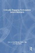 Critically Engaging Participatory Action Research