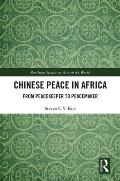 Chinese Peace in Africa: From Peacekeeper to Peacemaker
