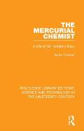 The Mercurial Chemist: A Life of Sir Humphry Davy