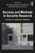 Secrecy and Methods in Security Research: A Guide to Qualitative Fieldwork