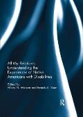 All My Relations: Understanding the Experiences of Native Americans with Disabilities