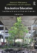 EcoJustice Education: Toward Diverse, Democratic, and Sustainable Communities