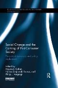 Social Change and the Coming of Post-Consumer Society: Theoretical Advances and Policy Implications