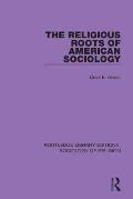 The Religious Roots of American Sociology