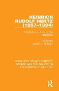 Heinrich Rudolf Hertz (1857-1894): A Collection of Articles and Addresses