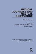 Medical Journals and Medical Knowledge: Historical Essays