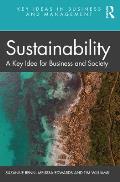 Sustainability: A Key Idea for Business and Society