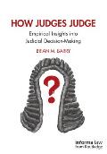 How Judges Judge: Empirical Insights into Judicial Decision-Making