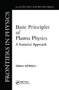 Basic Principles Of Plasma Physics: A Statistical Approach