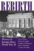 Rebirth: A Political History Of Europe Since World War II