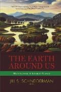 The Earth Around Us: Maintaining A Livable Planet