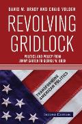 Revolving Gridlock: Politics and Policy from Jimmy Carter to George W. Bush