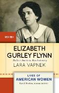 Elizabeth Gurley Flynn: Modern American Revolutionary