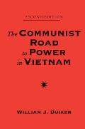 The Communist Road To Power In Vietnam: Second Edition