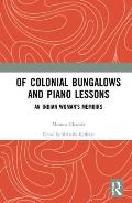 Of Colonial Bungalows and Piano Lessons: An Indian Woman's Memoirs