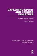 Exploring Sport and Leisure Disasters: A Socio-Legal Perspective