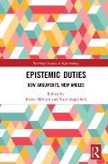 Epistemic Duties: New Arguments, New Angles