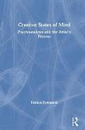 Creative States of Mind: Psychoanalysis and the Artist's Process