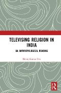 Televising Religion in India: An Anthropological Reading
