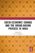 Socio-Economic Change and the Broad-Basing Process in India