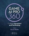 Game AI Pro 360: Guide to Movement and Pathfinding