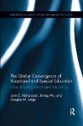 The Global Convergence Of Vocational and Special Education: Mass Schooling and Modern Educability