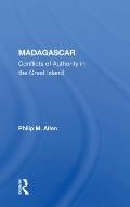 Madagascar: Conflicts Of Authority In The Great Island