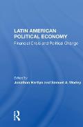 Latin American Political Economy: Financial Crisis And Political Change