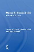 Making The Russian Bomb: From Stalin To Yeltsin