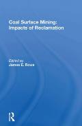 Coal Surface Mining: Impacts Of Reclamation