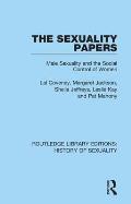 The Sexuality Papers: Male Sexuality and the Social Control of Women
