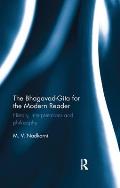 The Bhagavad-Gita for the Modern Reader: History, interpretations and philosophy