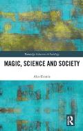 Magic, Science and Society