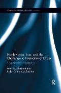 North Korea, Iran and the Challenge to International Order: A Comparative Perspective