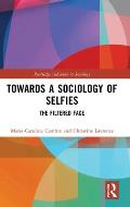 Towards a Sociology of Selfies: The Filtered Face