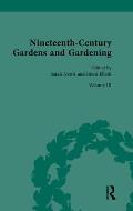 Nineteenth-Century Gardens and Gardening: Volume III: Science: Institutions