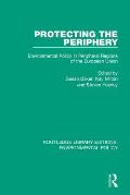 Protecting the Periphery: Environmental Policy in Peripheral Regions of the European Union
