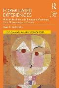 Formulated Experiences: Hidden Realities and Emergent Meanings from Shakespeare to Fromm