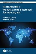 Reconfigurable Manufacturing Enterprises for Industry 4.0