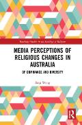Media Perceptions of Religious Changes in Australia: Of Dominance and Diversity