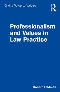 Professionalism and Values in Law Practice