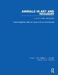 Animals in Art and Thought: To the End of the Middle Ages