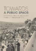 Towards a Public Space: Le Corbusier and the Greco-Latin Tradition in the Modern City